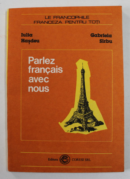 PARLEZ FRANCAIS AVEC NOUS par IULIA HASDEU et GABRIELA SIRBU , 1992
