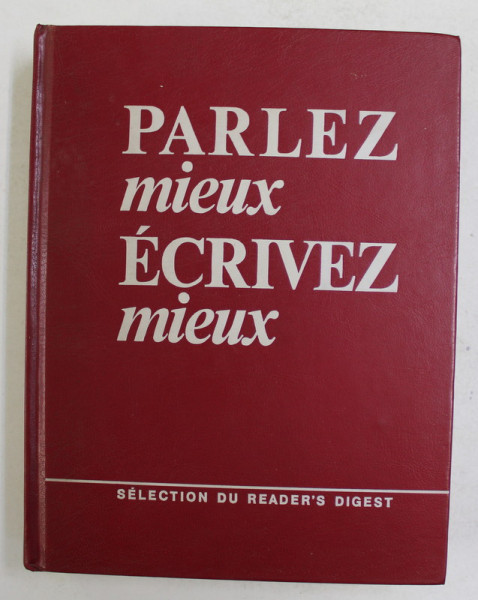 PARLEZ MIEUX , ECRIVEZ MIEUX par MAURICE GENEVOIX , 1974