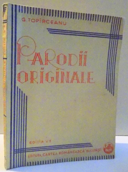 PARODII ORIGINALE de GEORGE TOPIRCEANU , EDITIA A V-A , 1942