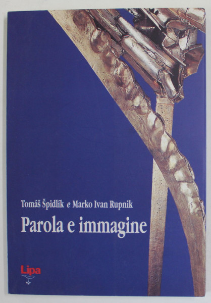 PAROLA E IMMAGINE di TOMAS SPIDLIK e MARKO IVAN RUPNIK , 1995, EDITIE IN LIMBA ITALIANA