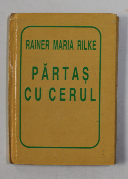 PARTAS CU CERUL de RAINER MARIA RILKE , 1995