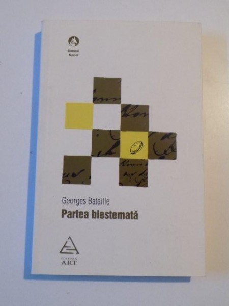 PARTEA BLESTEMATA -GEORGES BATAILLE, IASI 2008