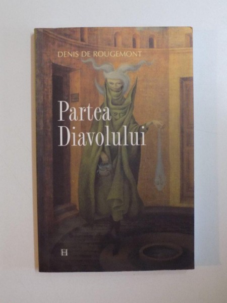 PARTEA DIAVOLULUI de DENIS DE ROUGEMONT , 2006