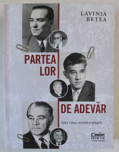 PARTEA LOR DE ADEVAR , EDITIA A II - A , REVIZUITA SI ADAUGITA de LAVINIA BETEA , 2024 * MICI DEFECTE COTOR