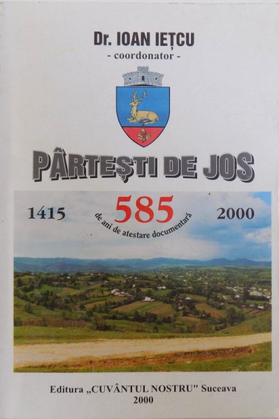 PARTESTII DE JOS 1415 - 2000  - 585 DE ANI DE ATESTARE DOCUMENTARA , 2000