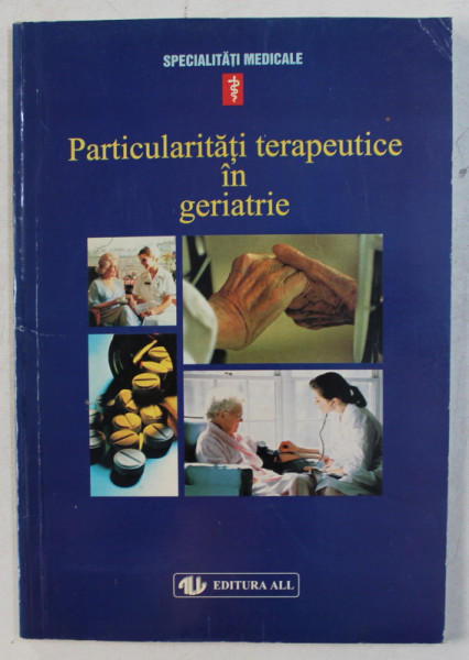 PARTICULARITATI TERAPEUTICE IN GERIATRIE , 1999
