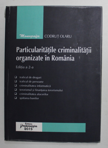 PARTICULARITATILE CRIMINALITATII ORGANIZATE IN ROMANIA de CODRUT OLARU , 2015 , PREZINTA SUBLINIERI CU MARKERUL *