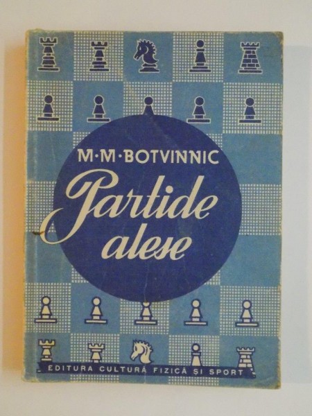 PARTIDE ALESE 1926 - 1946 de M. M. BOTVINNIC