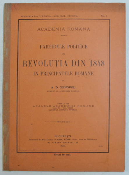 PARTIDELE POLITICE IN REVOLUTIA DIN 1848 IN PRINCIPATELE ROMANE de A . D. XENOPOL , 1910