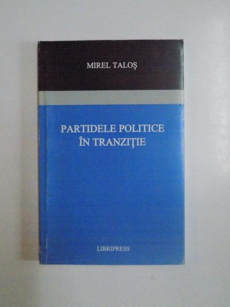PARTIDELE POLITICE IN TRANZITIE de MIREL TALOS, 2002