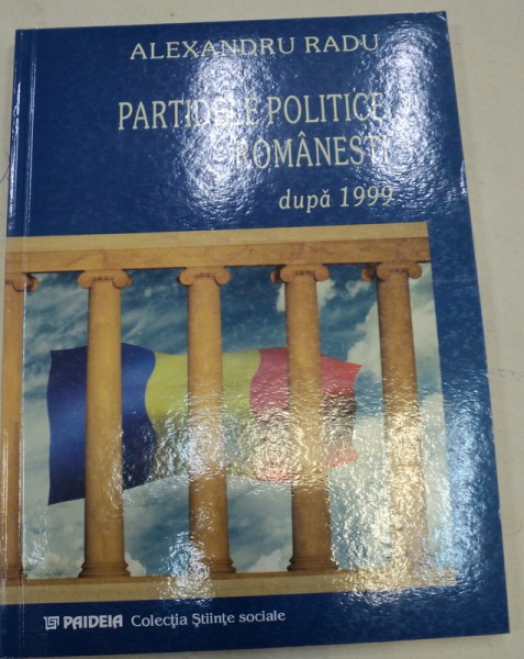 PARTIDELE POLITICE ROMANESTI DUPA 1999-ALEXANDRU RADU