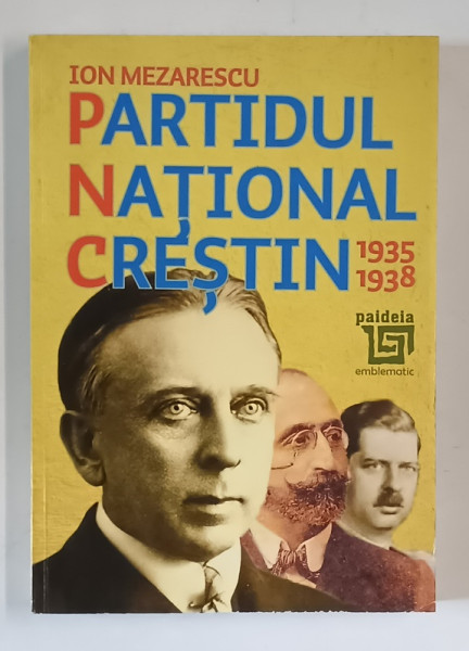 PARTIDUL NATIONAL CRESTIN , 1935 - 1938 de ION MEZARESCU , 2018