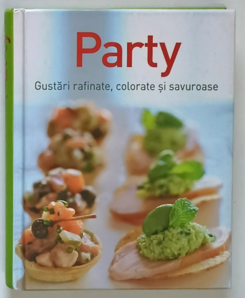 PARTY , GUSTARI RAFINATE , COLORATE SI SAVUROASE , 2015