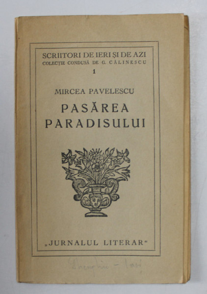 PASAREA PARADISULUI de MIRCEA PAVELESCU , EDITIE INTERBELICA