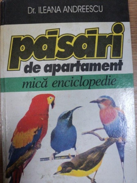 PASARI DE APARTAMENT-MICA ENCICLOPEDIE   - DR. ILEANA ANDREESCU, BUC. 1966