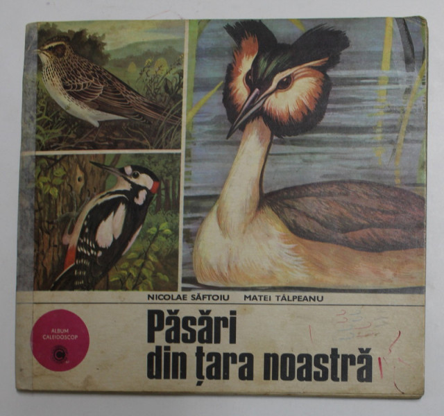 PASARI DIN TARA NOASTRA , text de MATEI TALPEANU , grafica de NICOLAE SAFTOIU , 1978