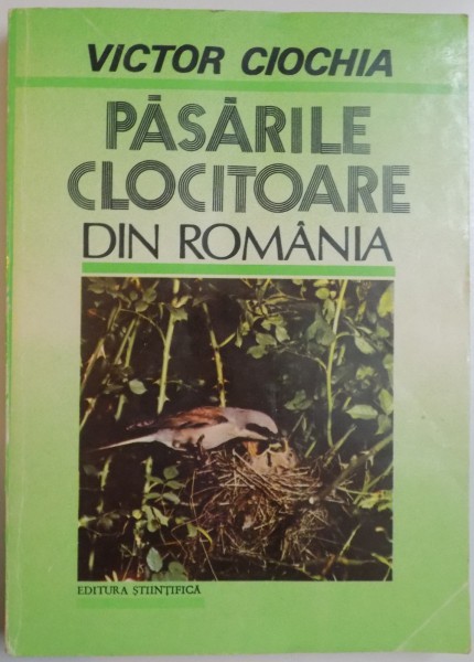 PASARILE CLOCITOARE DIN ROMANIA de VICTOR CIOCHIA , 1992