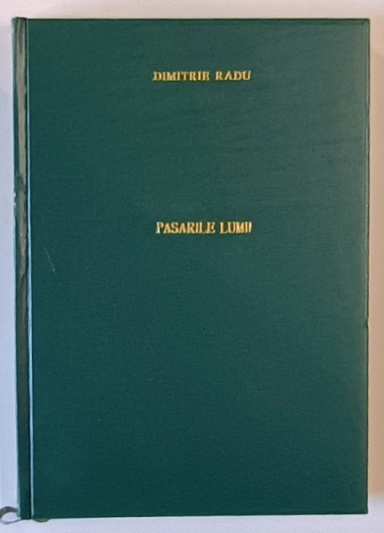PASARILE LUMII de DIMITRIE RADU , 1977 *EDITIE RELEGATA