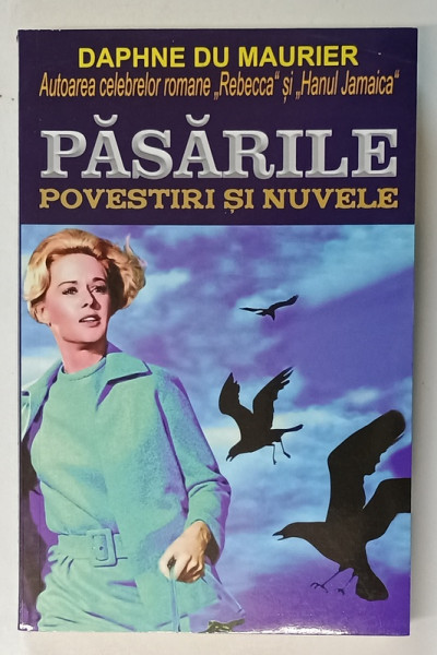 PASARILE , POVESTIRI SI NUVELE de DAPHNE DU MAURIER , 2017