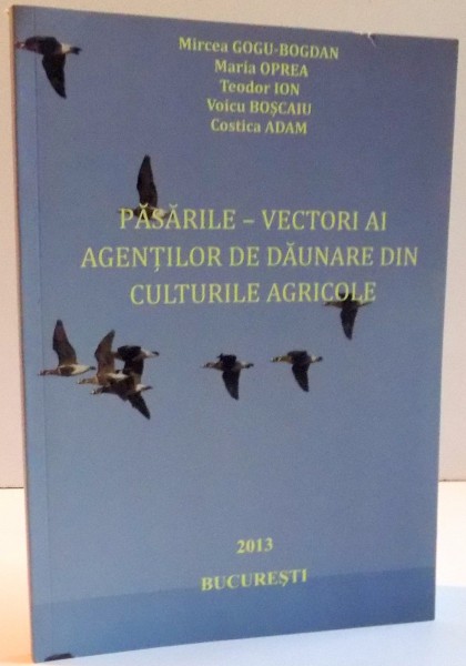 PASARILE VECTORI AI AGENTILOR DE DAUNARE DIN CULTURILE AGRICOLE , 2013