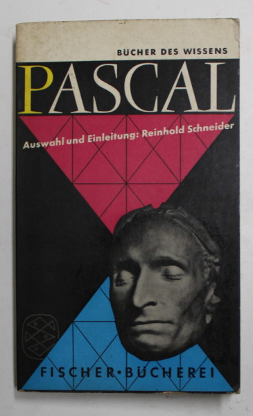 PASCAL- AUSWAHL UND EINLEITUNG : REINHOLD SCHNEIDER , 1954