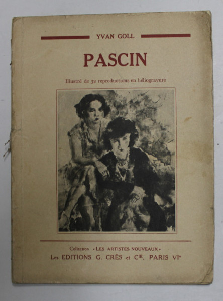 PASCIN par IVAN GOLL , 1929 , PREZINTA URME DE UZURA *