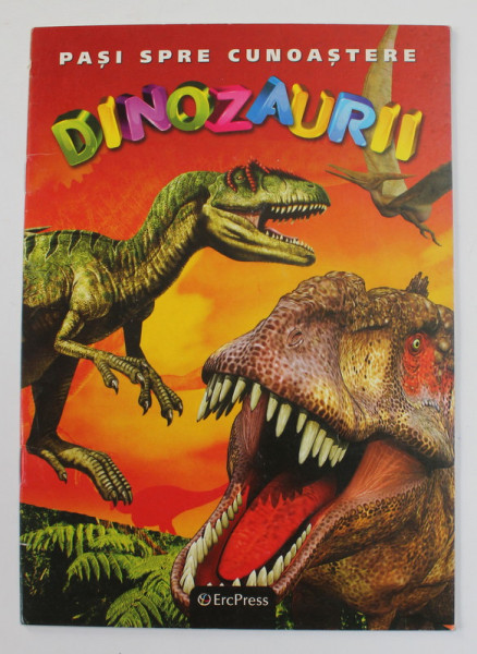 PASI SPRE CUNOASTERE - DINOZAURII , 2010