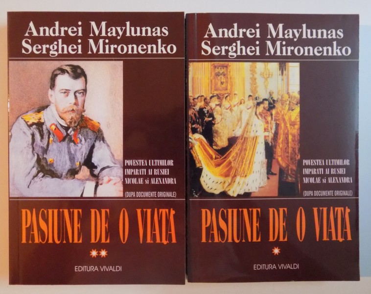 PASIUNE DE O VIATA , VOL I - II de ANDREI MAYLUNAS , SERGHEI MIRONENKO , 2002