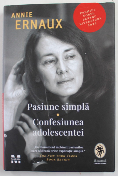 PASIUNE SIMPLA - CONFESIUNEA ADOLESCENTEI de ANNIE ERNAUX , PREMIUL NOBEL PENTRU LITERATURA,  2022 * EDITIE CARTONATA