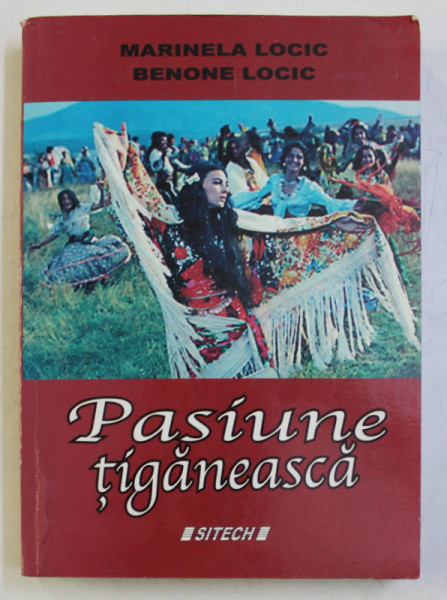 PASIUNE TIGANEASCA de MARINELA LOCIC si BENONE LOCIC , 2008