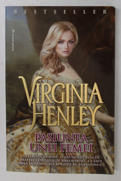 PASIUNEA UNEI FEMEI de VIRGINIA HENLEY , VOLUMUL I , ANII '2000