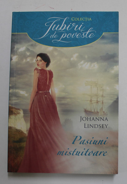 PASIUNI MISTUITOARE de JOHANNA LINDSEY , 2016