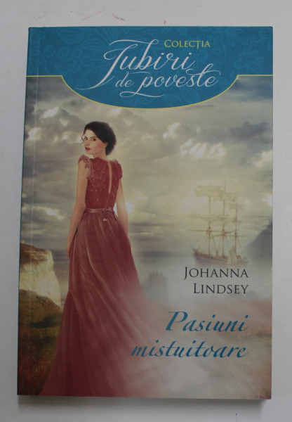 PASIUNI MISTUITOARE de JOHANNA LINDSEY , 2016