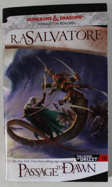 PASSAGE TO DAWN by R.A. SALVATORE , ' THE LEGEND OF DRIZZT ' , BOOK 10 , 2008