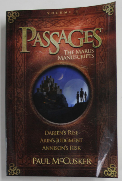 PASSAGES , THE MARUS MANUSCRIPTS , VOLUME 1 - DARIEN 'S RISE ..ANNISON 'S RISK by PAUL McCUSKER , 2012 , PREZINTA URME DE UZURA SI DE INDOIRE