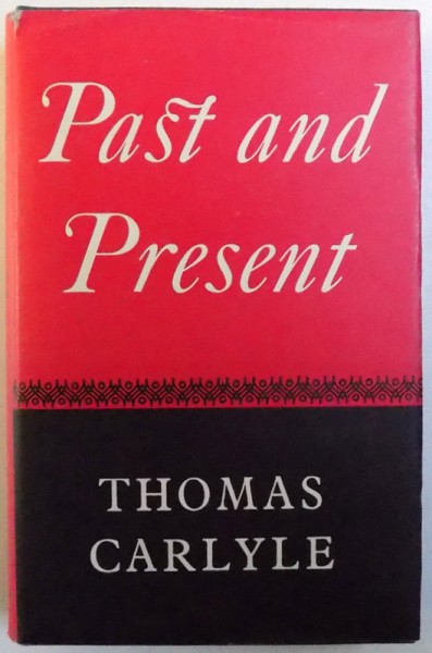 PAST AND PRESENT by THOMAS CARLYLE , 1965