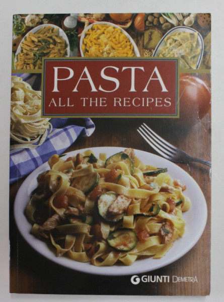 PASTA , ALL THE RECIPES , edited by MONICA DEL SOLDATO , 2003