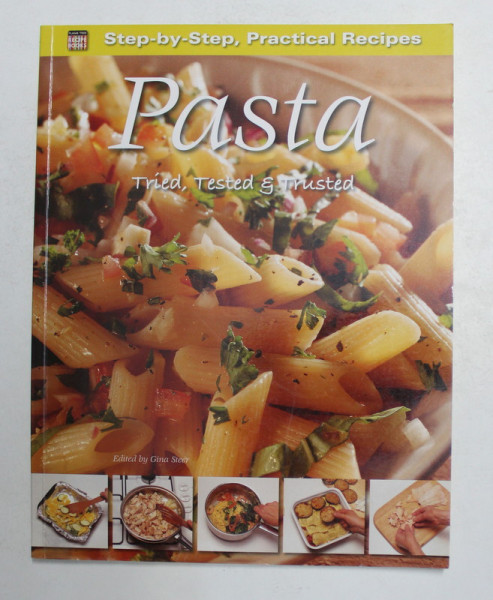 PASTA - TRIED , TESTED and TRUSTED , edited by GINA STEER , 2012