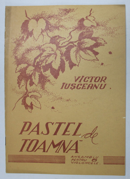 PASTEL DE TOAMNA , ANSAMBLU PENTRU 6 VIOLONCELE de VICTOR IUSCEANU , 1971
