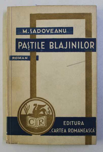 PASTILE BLAJINILOR - roman de MIHAIL SADOVEANU , 1935