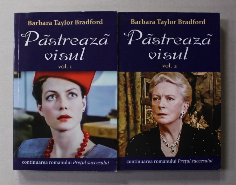 PASTREAZA VISUL de BARBARA TAYLOR BRADFORD , VOLUMELE I - II , 2021