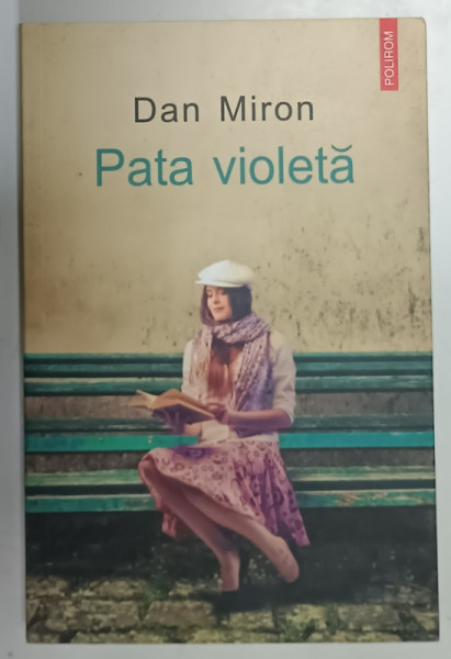 PATA VIOLETA de DAN MIRON , roman , 2013