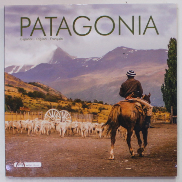 PATAGONIA , ALBUM DE PREZENTARE , TEXT IN SPANIOLA , ENGLEZA , FRANCEZA , 2019