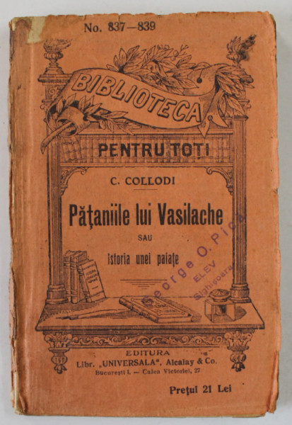 PATANIILE LUI VASILACHE SAU ISTORIA UNEI PAIATE de C. COLLODI , INCEPUTUL SEC. XX