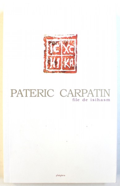 PATERIC CARPATIN - FILE DE ISIHASM , 2017