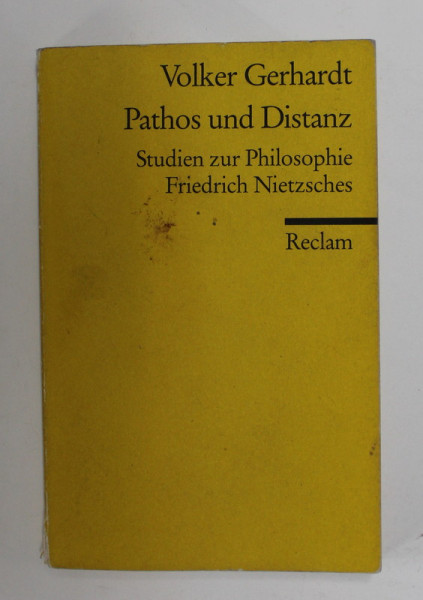 PATHOS UND DISTANZ - STUDIEN ZUR PHILOSOPHIE FRIEDRICH NIETZCHES von VOLKER GERHARDT  , 1988