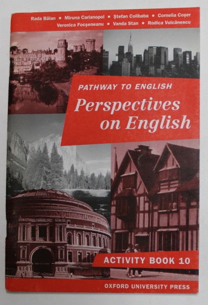 PATHWAY TO ENGLISH - PERSPECTIVES ON ENGLISH , ACTIVITY BOOK 10 by RADA BALAN ...RODICA VULCANESCU , 1999