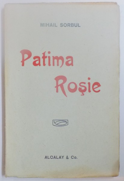 PATIMA ROSIE de MIHAIL SORBUL