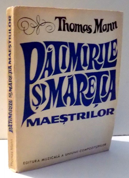 PATIMIRILE SI MARETIA MAESTRILOR de THOMAS MANN , 1972