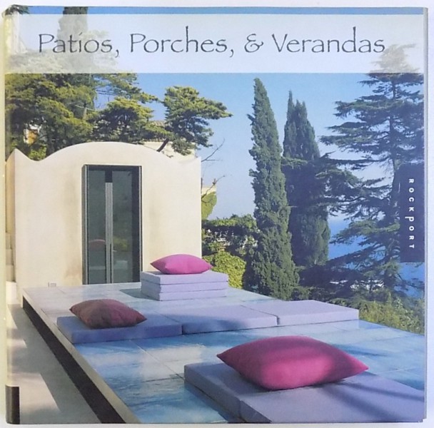 PATIOS , PORCHES &amp;  VERANDAS , editor ANA  CANIZARES , 2006